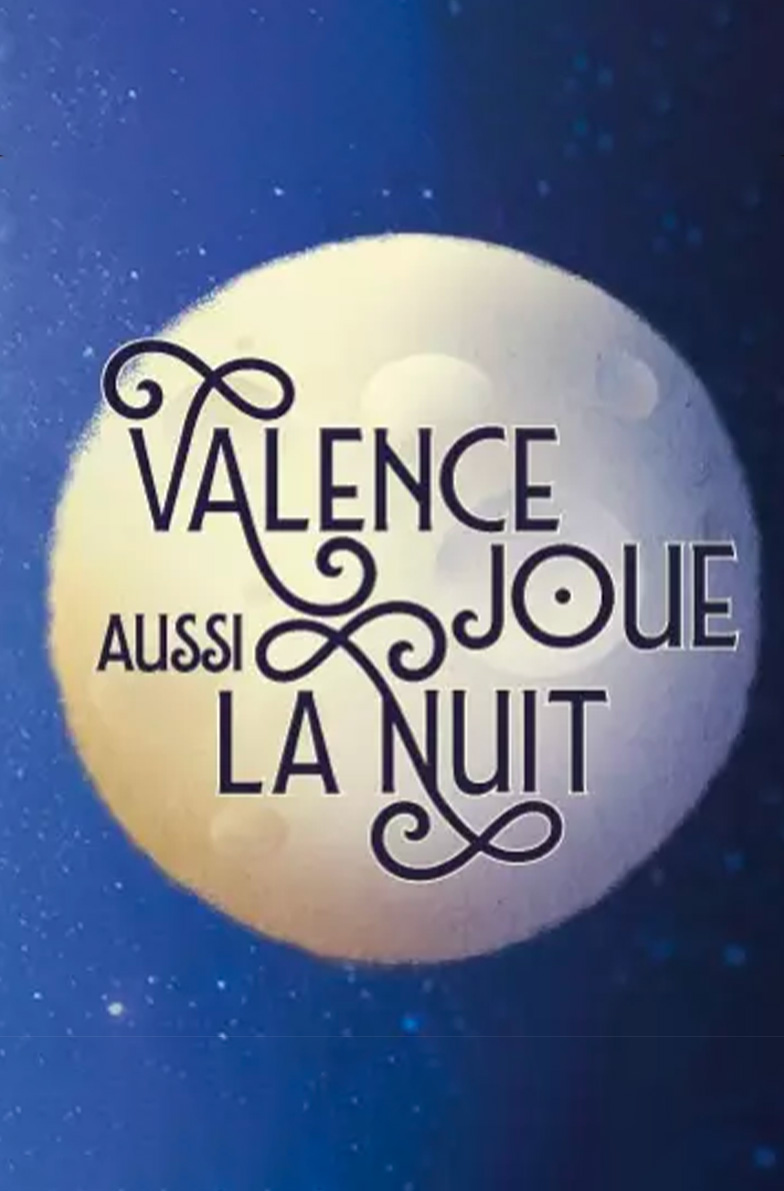 VALENCE JOUE AUSSI LA NUIT